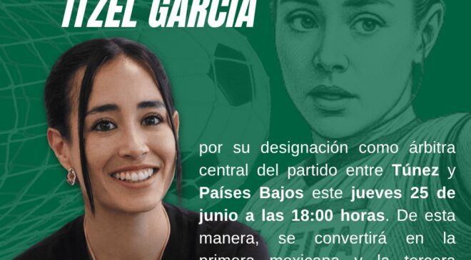 Será Katia Itzel García la Tercera Mujer en Arbitrar un partido de un Mundial Masculino